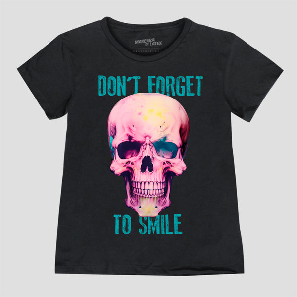 DON´T FORGET TO SMILE